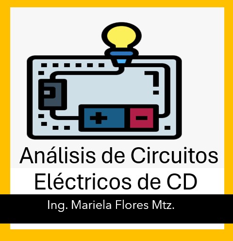 V Análisis de Circuitos Eléctricos de CD